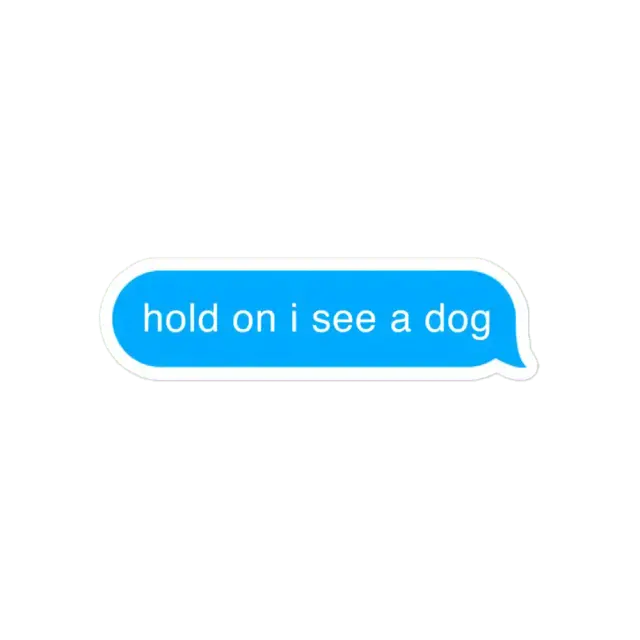Dog Distraction Sticker
