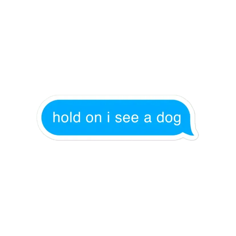 Dog Distraction Sticker