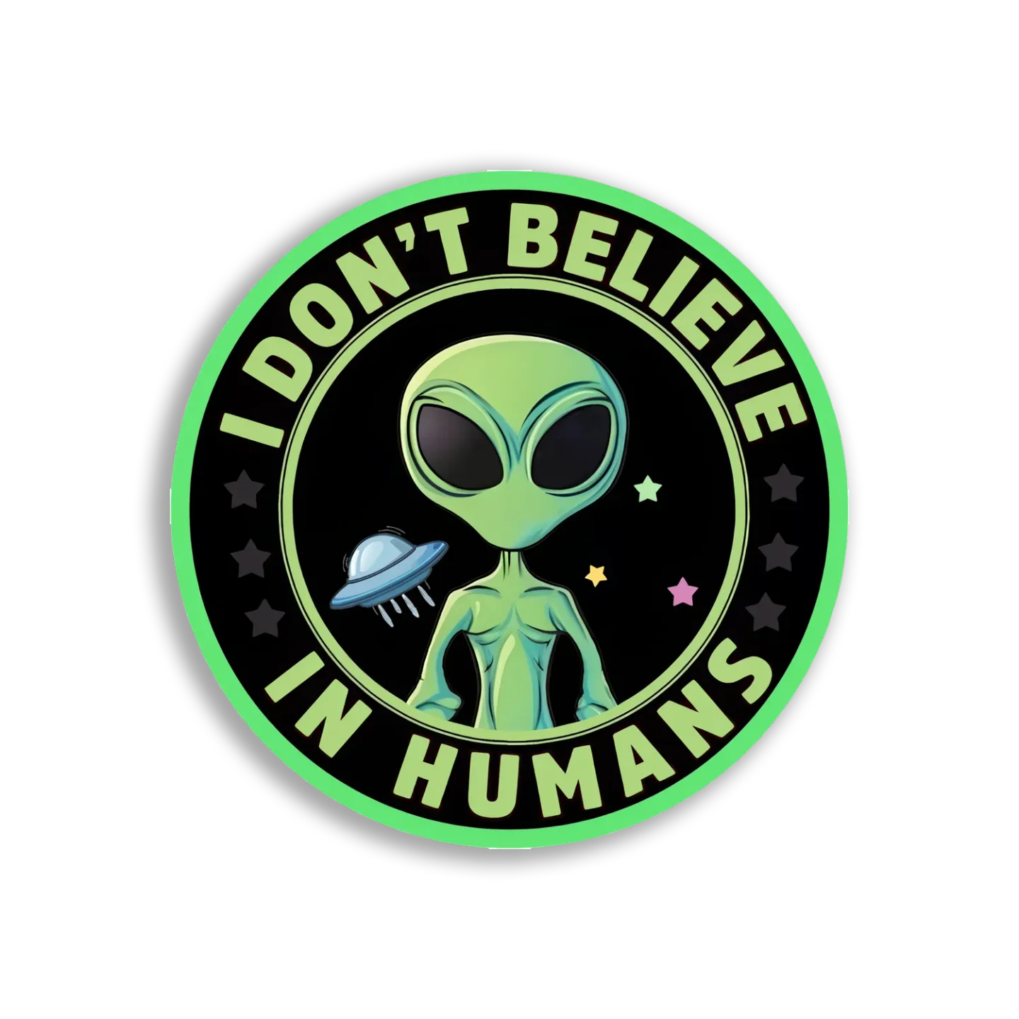 I Don't Believe in Humans Sticker