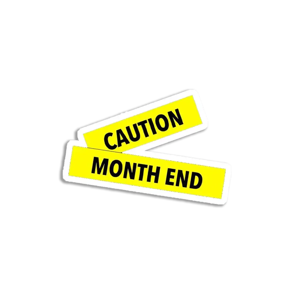 Caution Month End Sticker