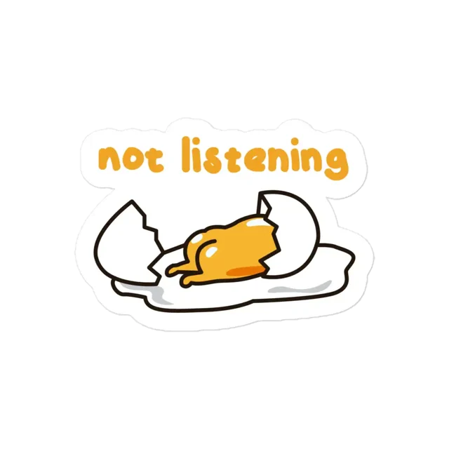 Gudetama Not Listening Sticker