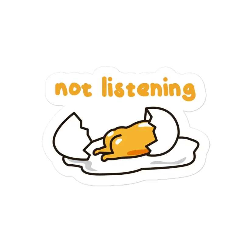 Gudetama Not Listening Sticker