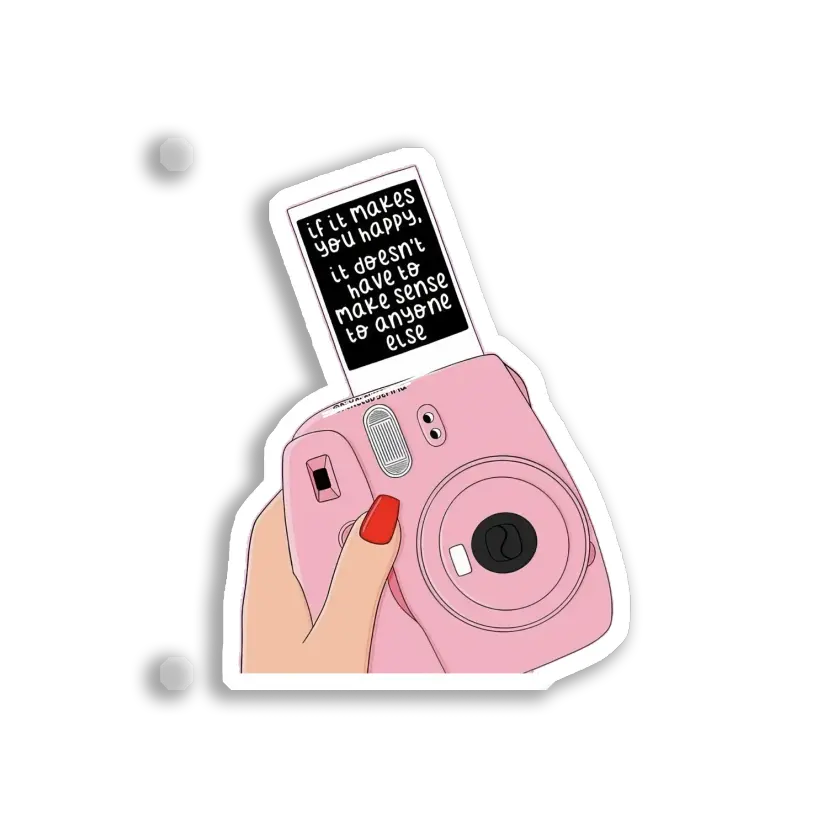 If It Makes You Happy Sticker