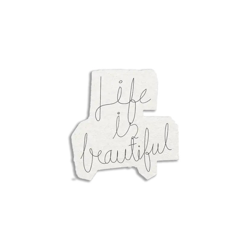 Life is Beautiful Sticker
