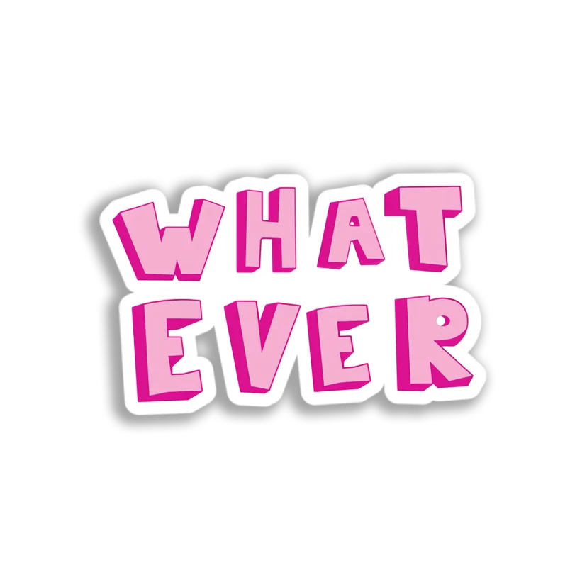 Whatever Graphic Sticker