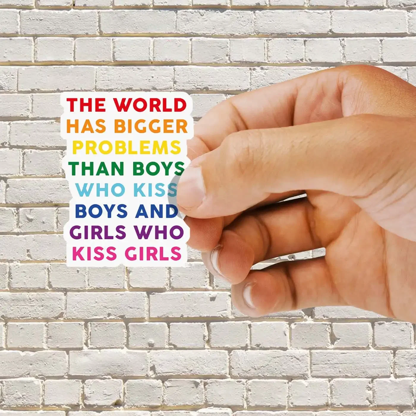 The World Has Bigger Problems than girls kissing girls and boys kissing boys Sticker
