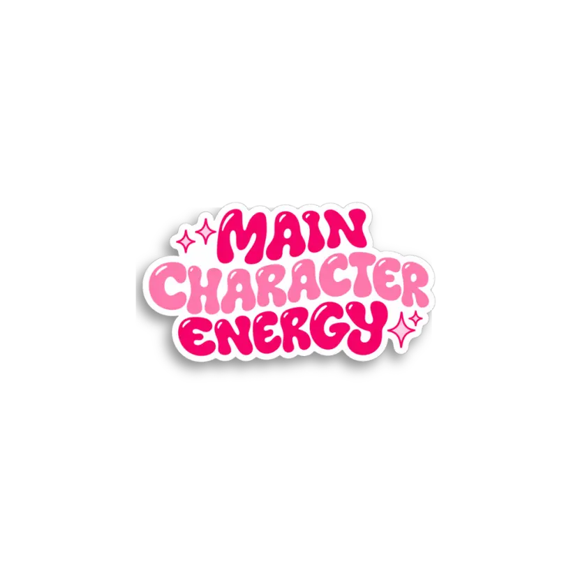 Main Character Energy Sticker