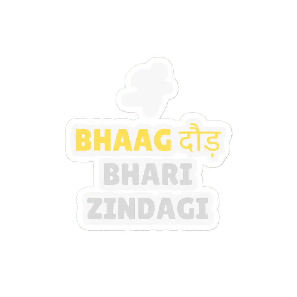 Bhaag Daudh Sticker