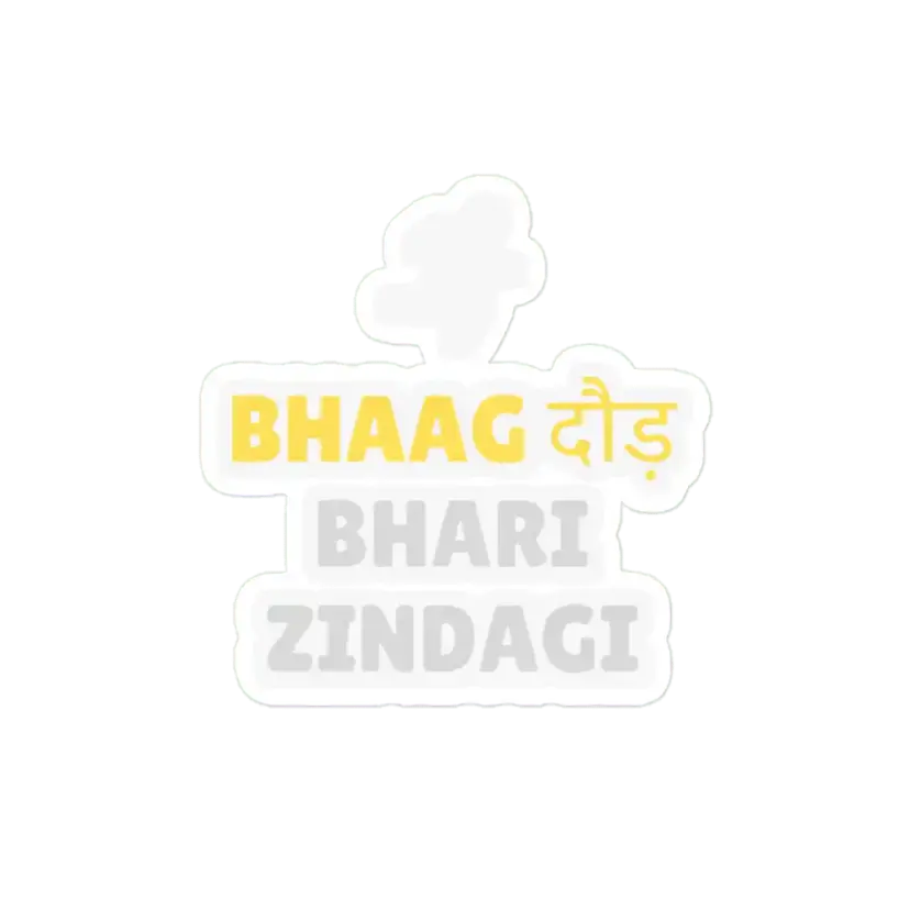 Bhaag Daudh Sticker