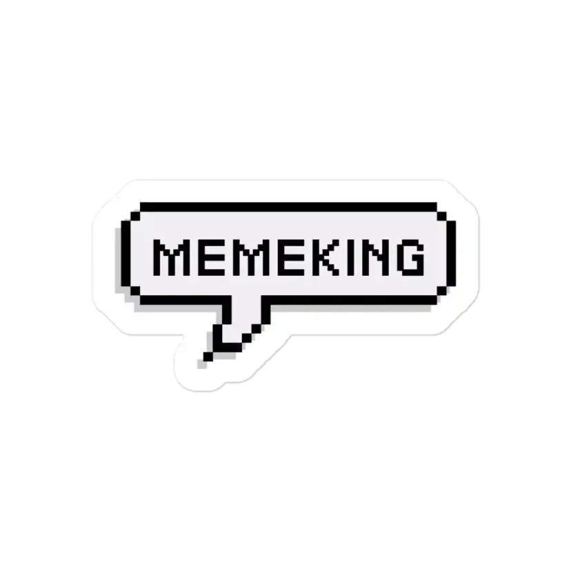 Speech Balloon Meme King Sticker