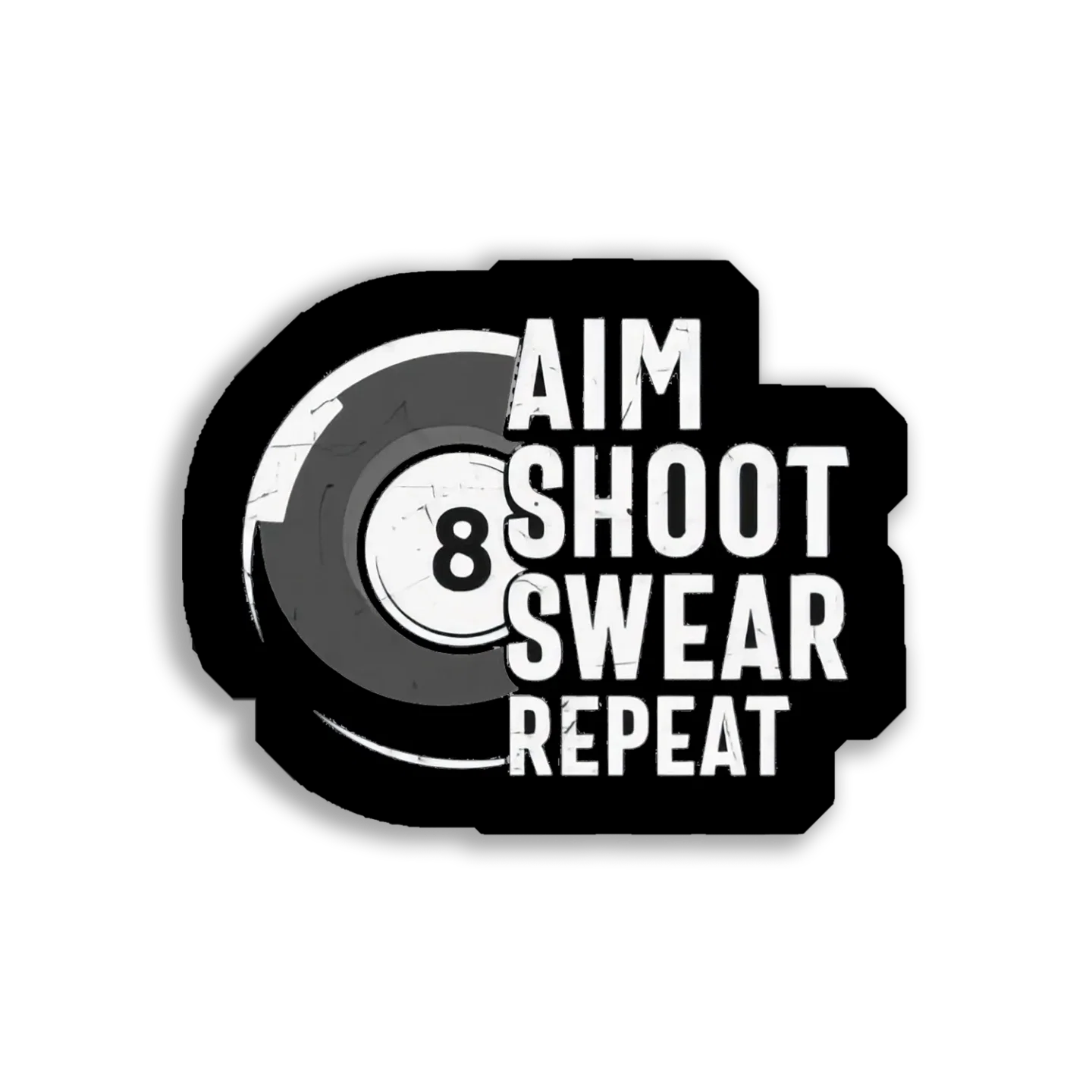 Aim, Shoot, Swear, Repeat Sticker