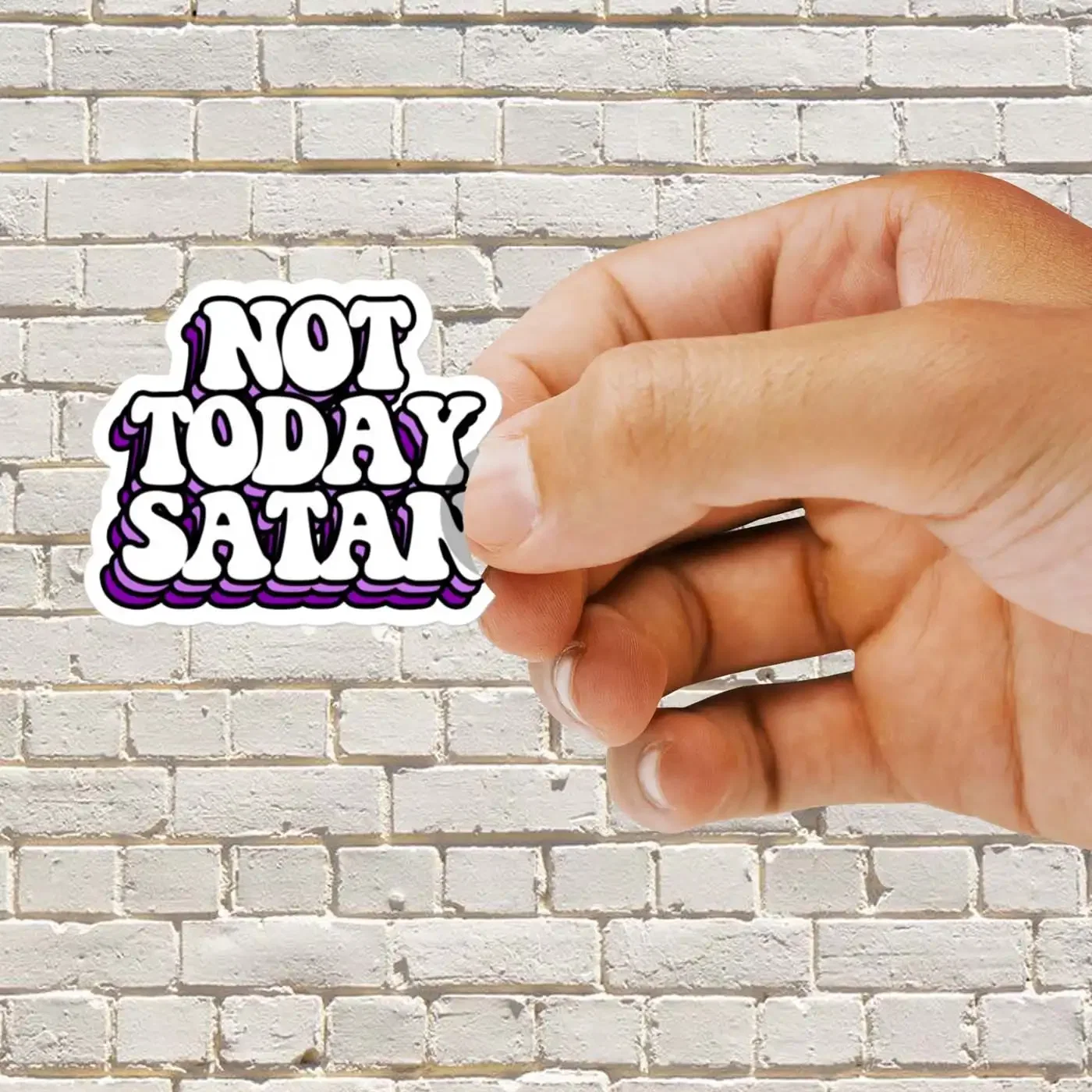 NOT TODAY SATAN Sticker