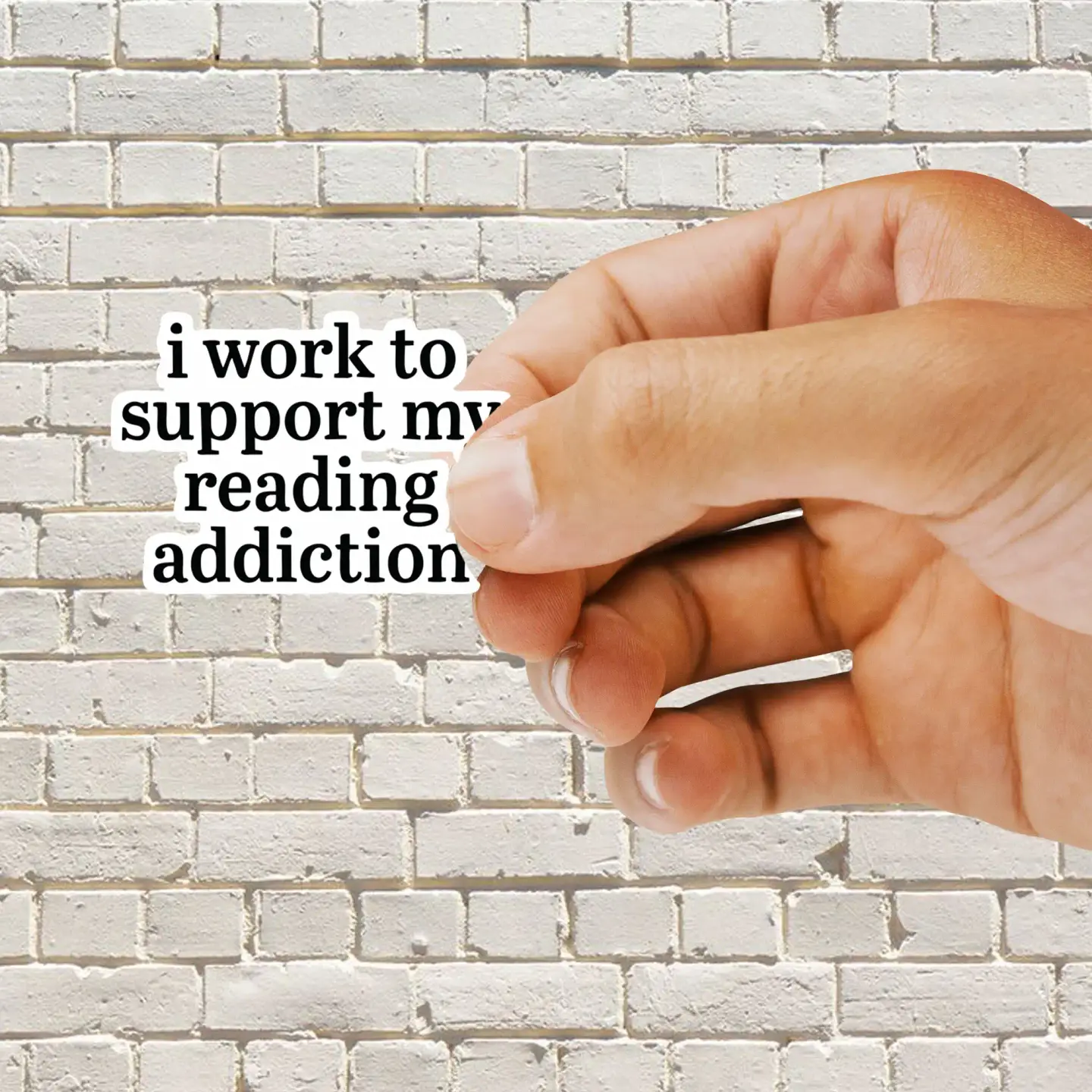 I work to support my Reading Addiction Sticker