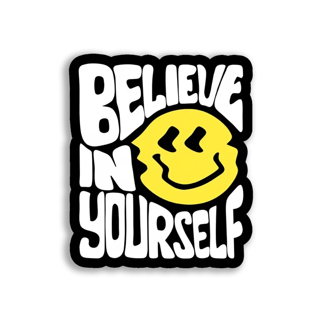 Believe in Yourself With Smiley Face Sticker
