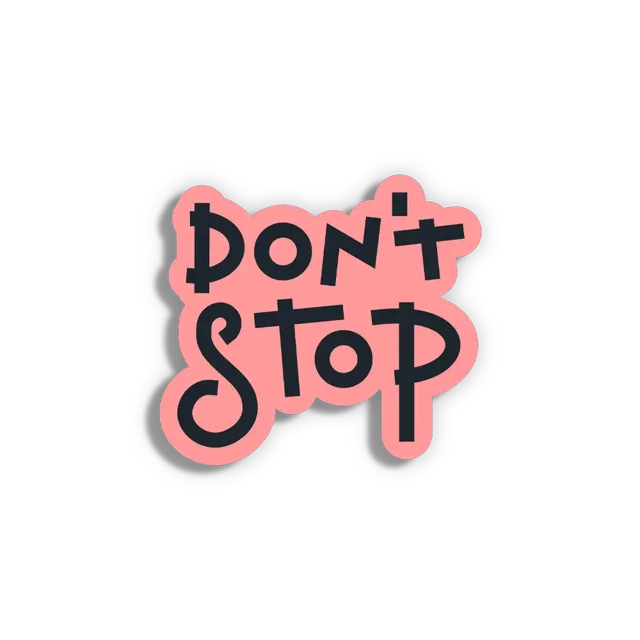 Don't Stop Sticker