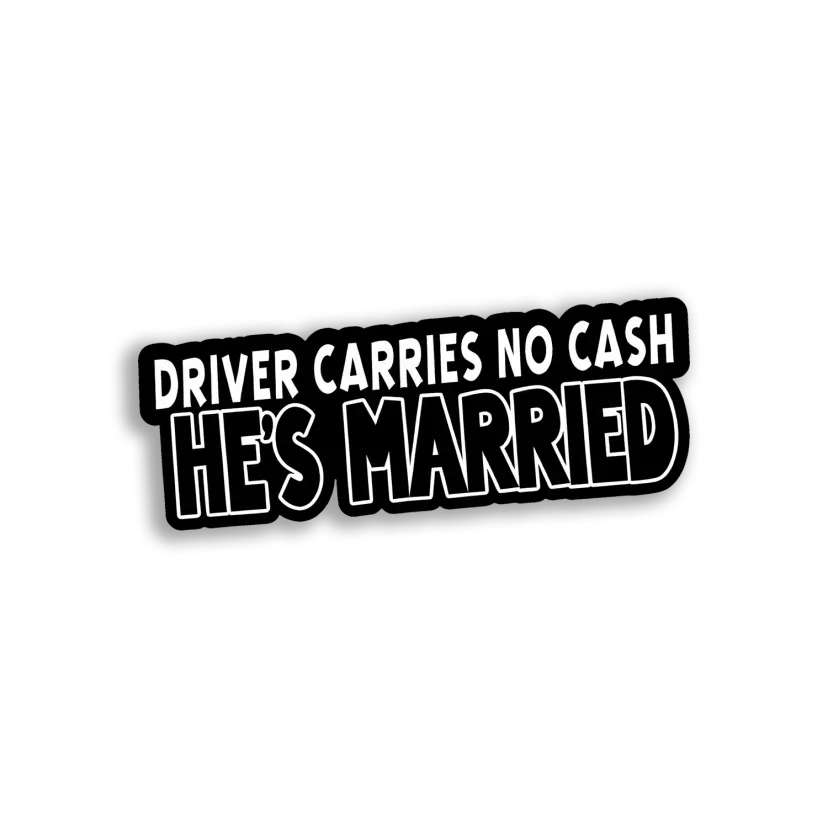 Driver Carries No Cash, He's Married Car Sticker