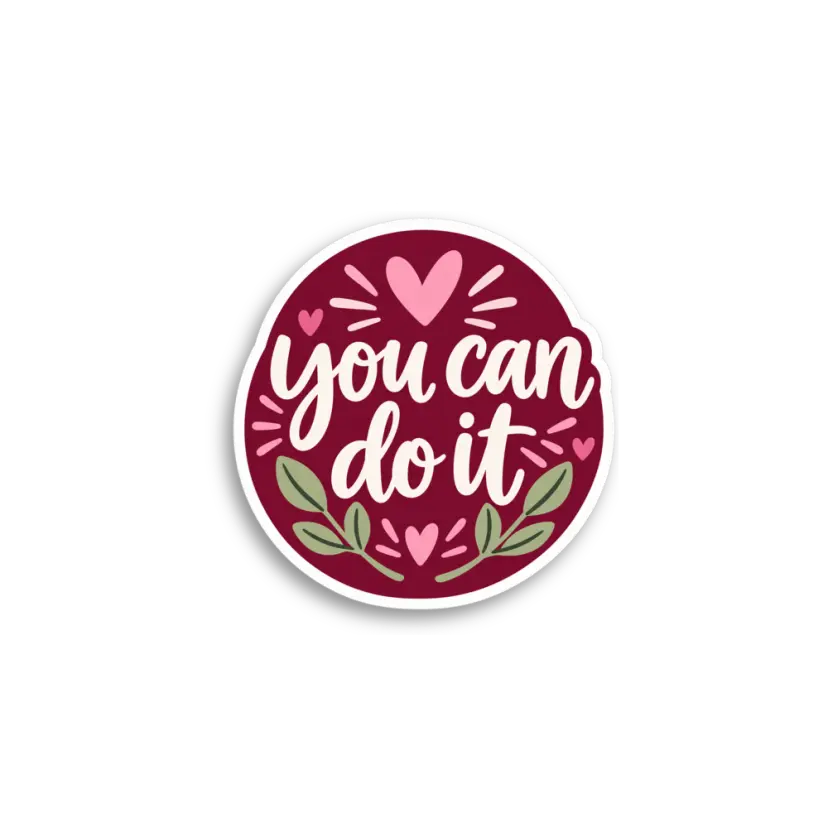 You Can Do It Sticker