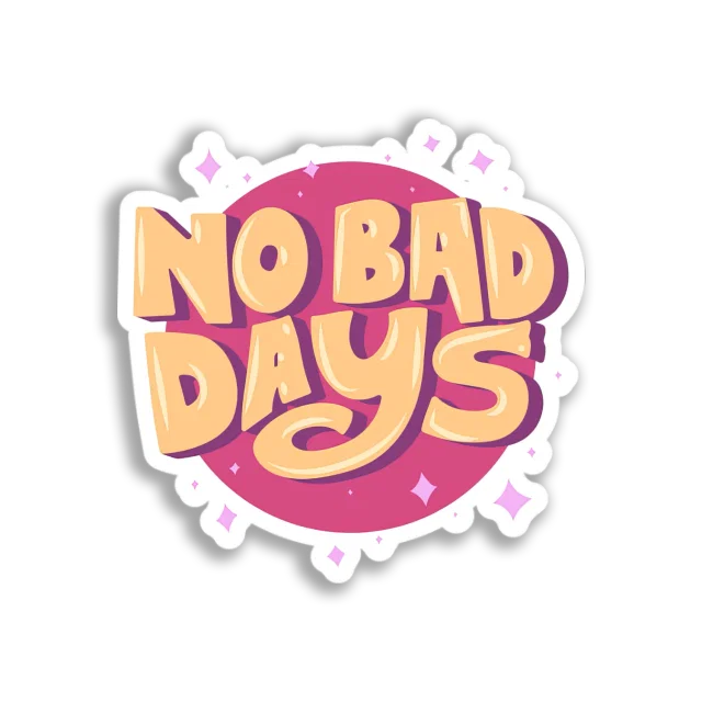 No Bad Days Sticker