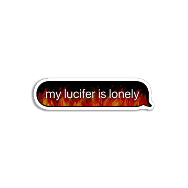 My Lucifer is Lonely Sticker