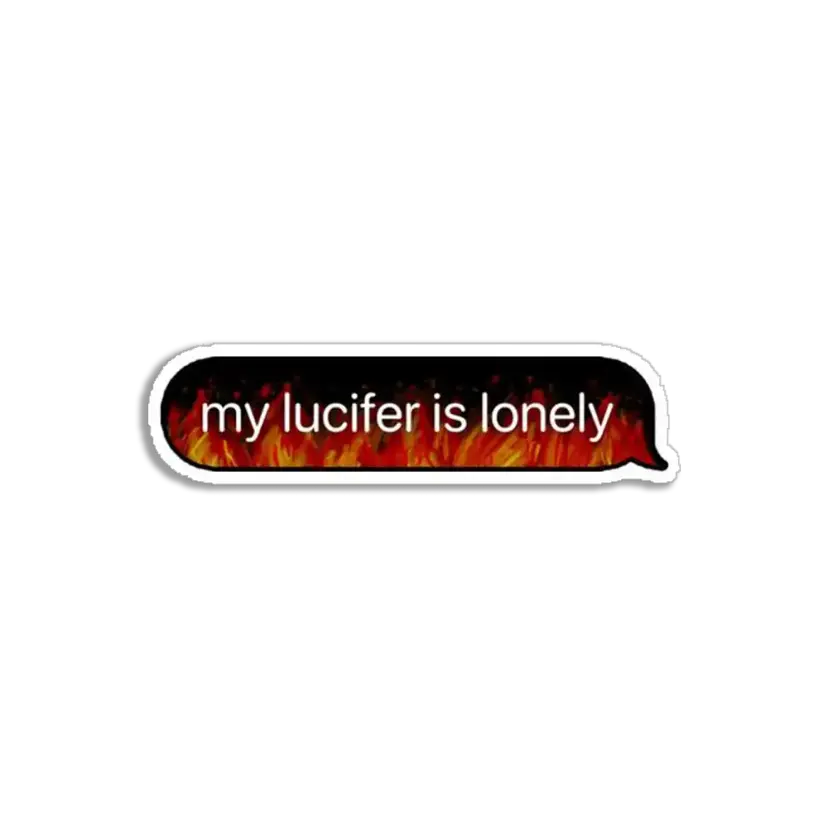 My Lucifer is Lonely Sticker