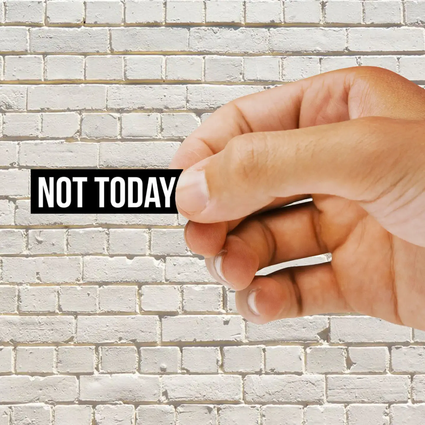 Not Today Sticker