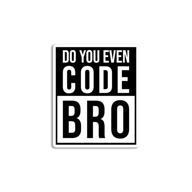 Bro do you even code Sticker