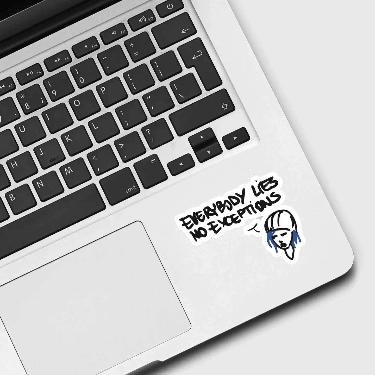 Everybody Lies, No Exceptions Sticker
