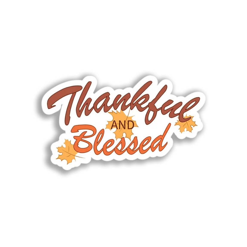 Thankful And Blessed Sticker