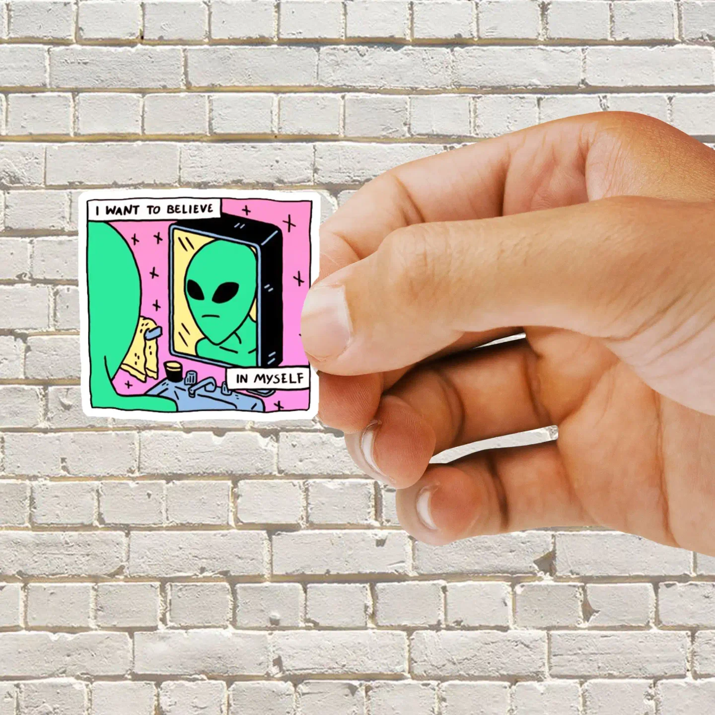 I want to believe in myself alien Sticker