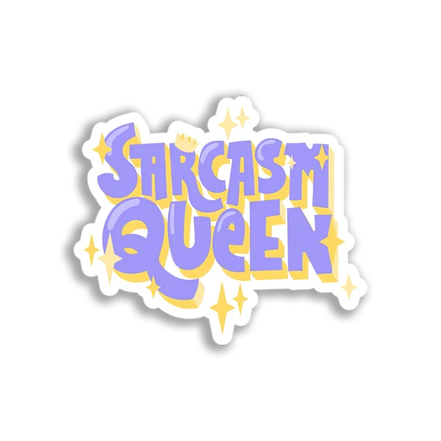 Sarcasm Queen Sticker