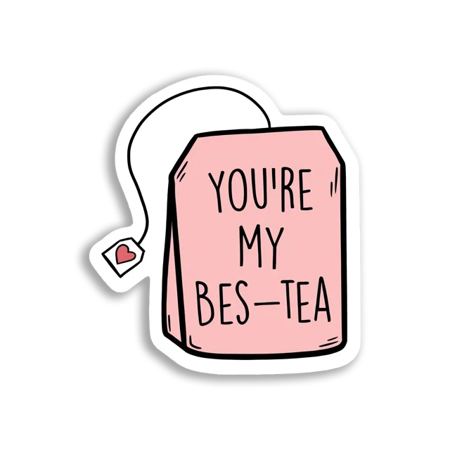 You're My Bes-Tea Sticker