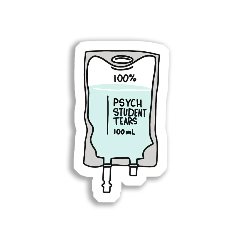 100% psych student tears Sticker