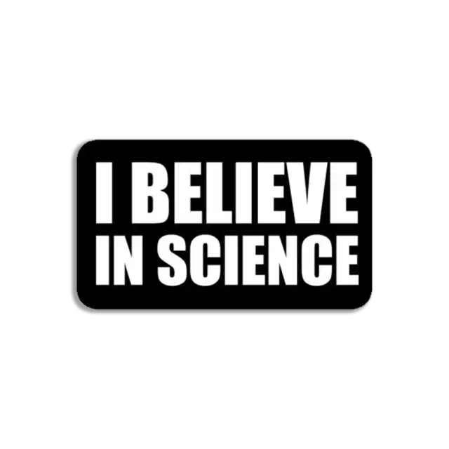 I believe in Science Sticker