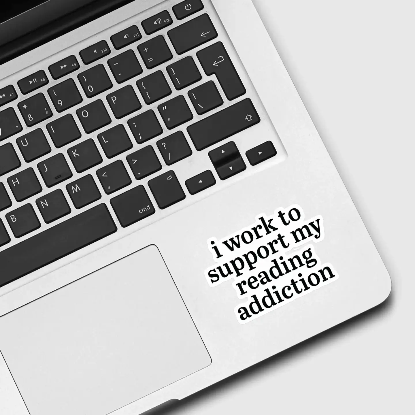 I work to support my Reading Addiction Sticker