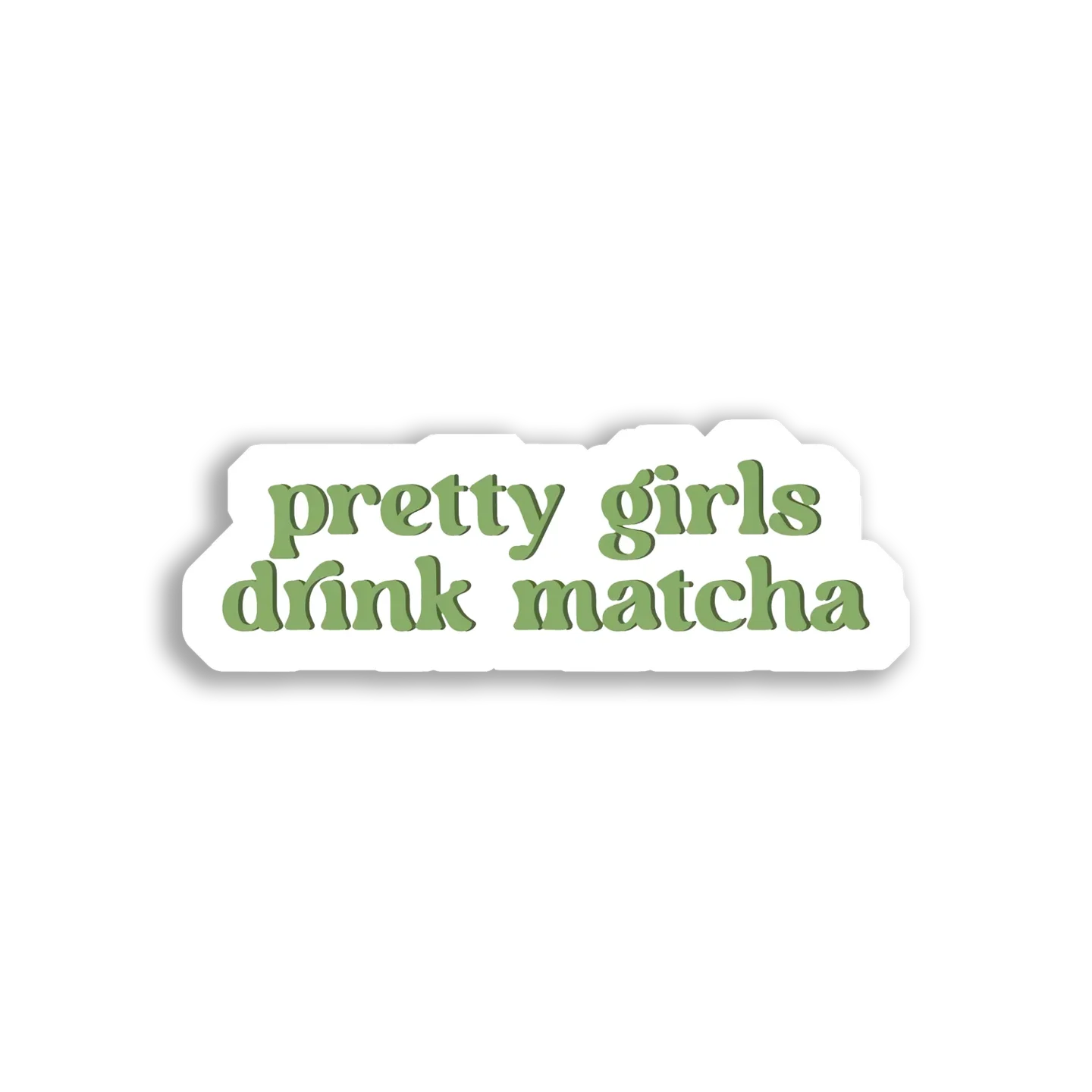 Pretty Girls Drink Matcha Sticker