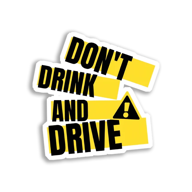 Don't Drink and Drive Car Sticker