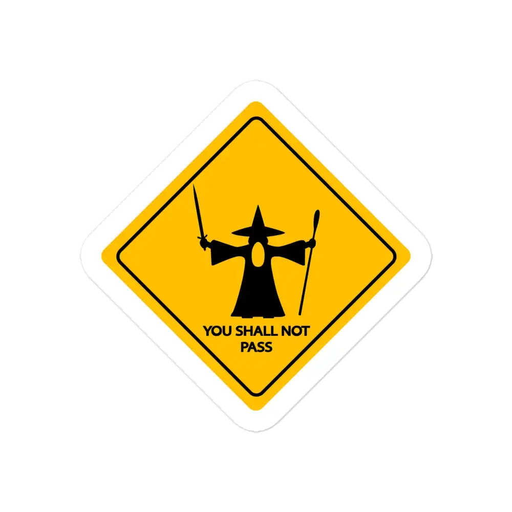 You Shall Not Pass Road Sign Sticker
