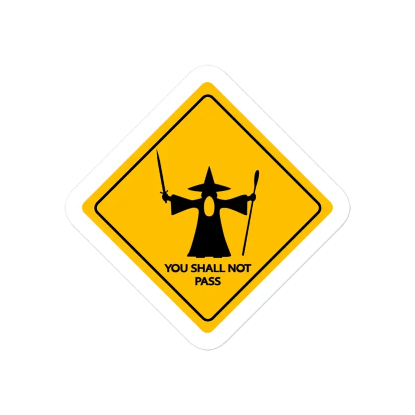 You Shall Not Pass Road Sign Sticker