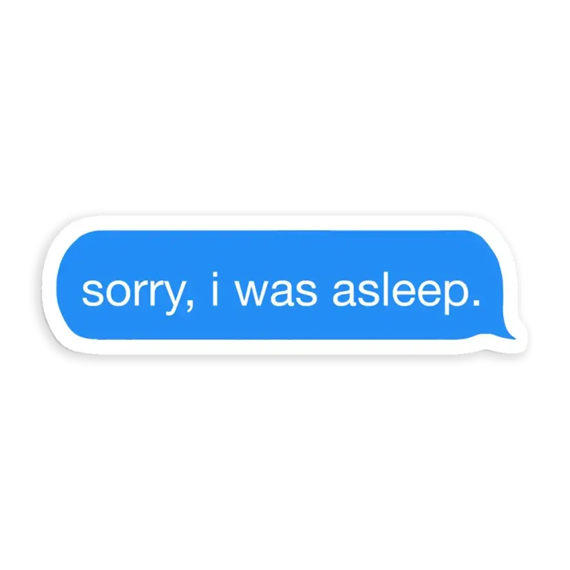 Sorry, i was asleep Sticker