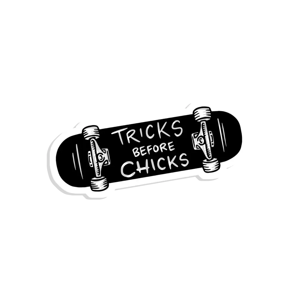 Tricks before Chicks Sticker