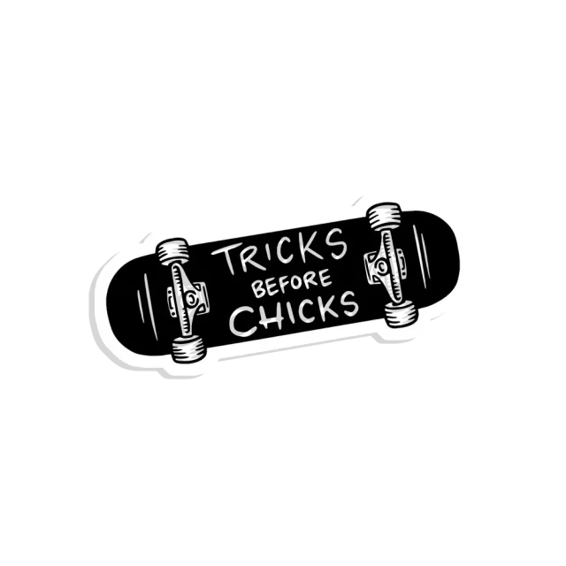 Tricks before Chicks Sticker