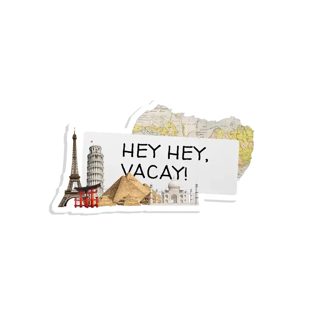 Hey hey Vacay Sticker