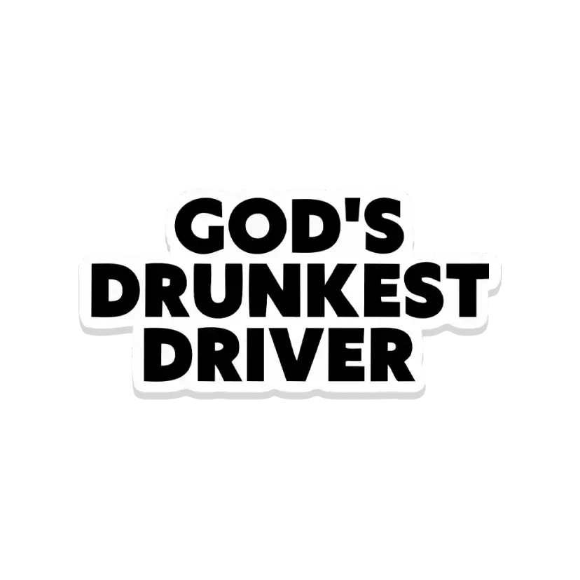 God's Drunkest Driver Sticker