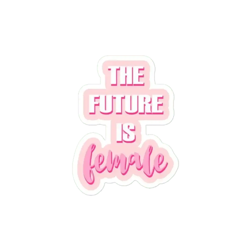 The Future is Female Sticker