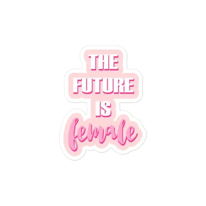 The Future is Female Sticker