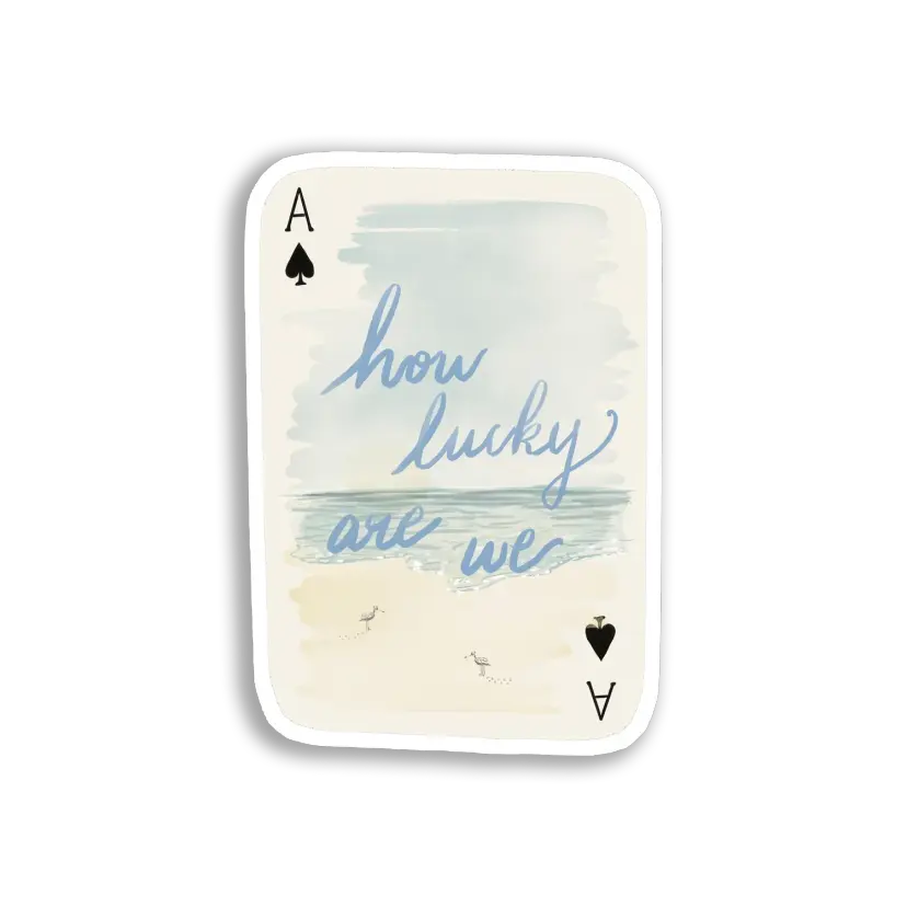 How Lucky Are We Sticker