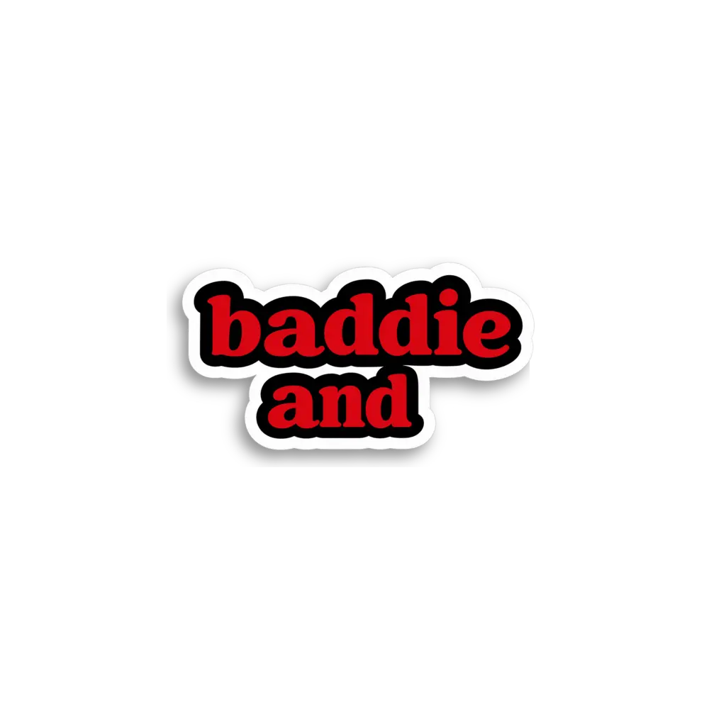 Baddie And Sticker