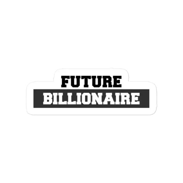 Future Billionaire Sticker