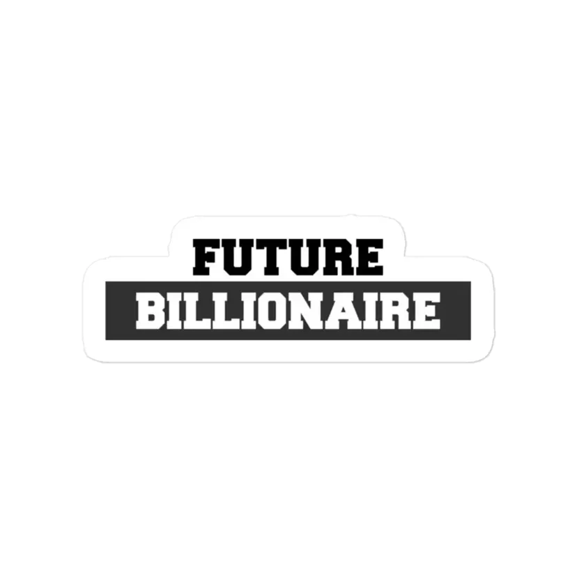 Future Billionaire Sticker