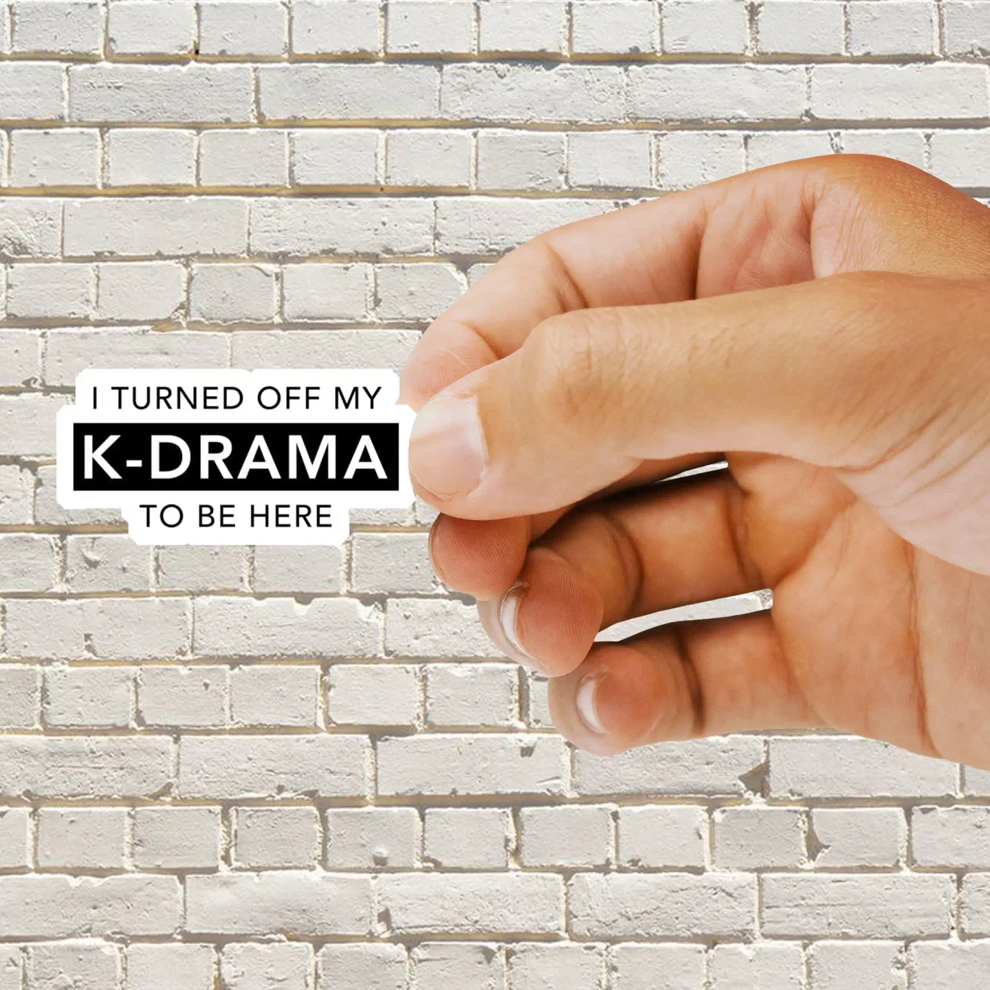I turned off my KDRAMA to be here Sticker